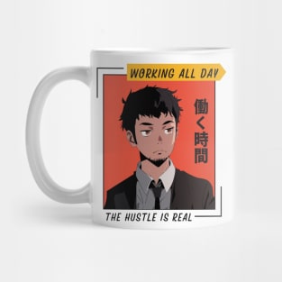 Working All Day The Hustle Is Real Manga and Anime Mug